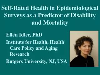 Self-Rated Health in Epidemiological Surveys as a Predictor of Disability and Mortality