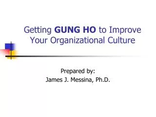 Getting GUNG HO to Improve Your Organizational Culture