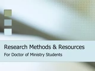 Research Methods &amp; Resources