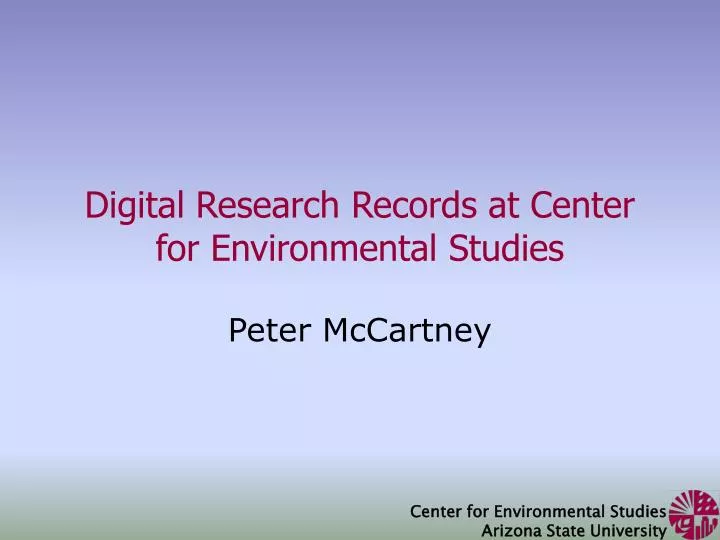 digital research records at center for environmental studies