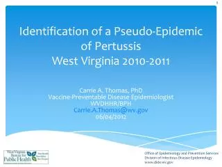 Identification of a Pseudo-Epidemic of Pertussis West Virginia 2010-2011