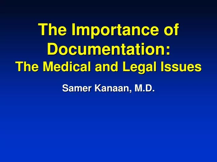 the importance of documentation the medical and legal issues