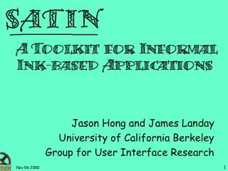 Jason Hong and James Landay University of California Berkeley Group for User Interface Research
