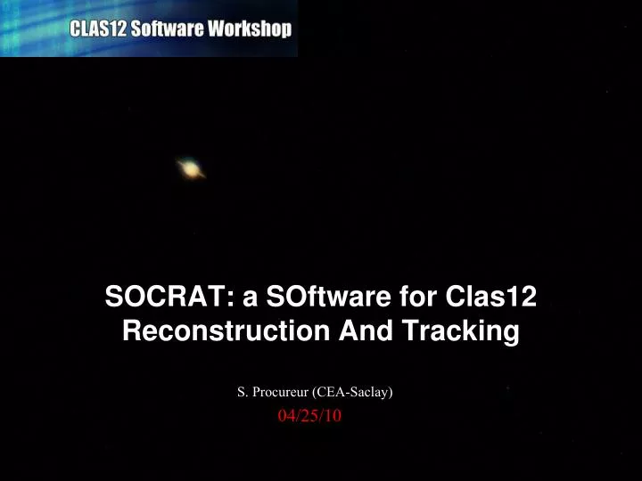socrat a software for clas12 reconstruction and tracking