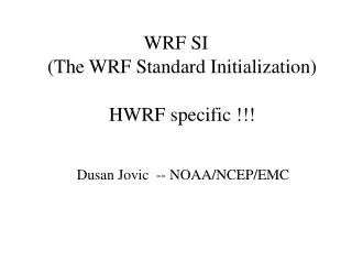 WRF SI (The WRF Standard Initialization) HWRF specific !!!