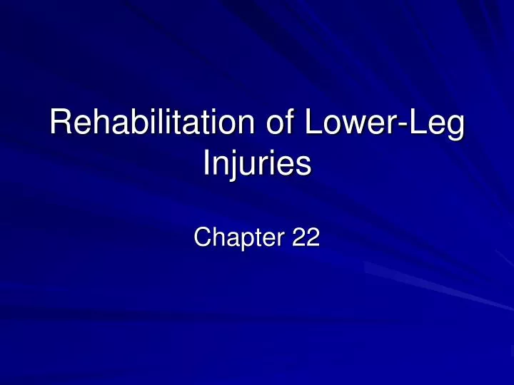 rehabilitation of lower leg injuries