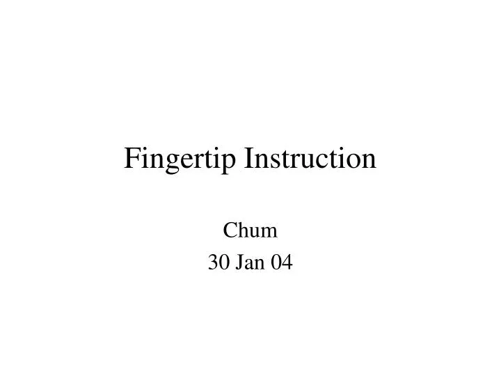 fingertip instruction