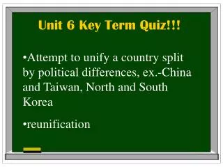 Unit 6 Key Term Quiz!!!