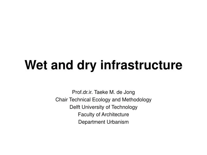 wet and dry infrastructure