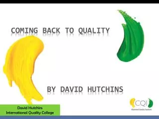 Coming back to Quality by David Hutchins