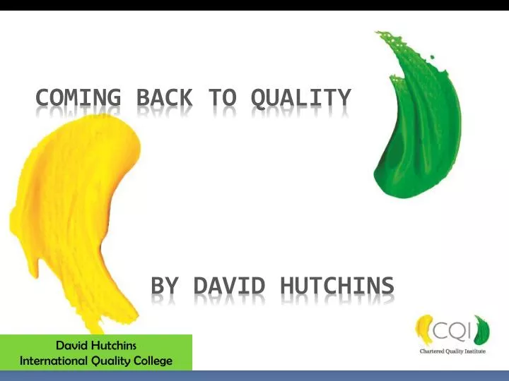 coming back to quality by david hutchins
