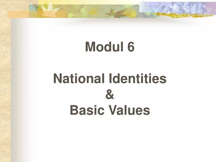 modul 6 national identities basic values