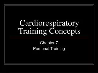 Cardiorespiratory Training Concepts