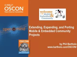 Extending, Expanding, and Porting Mobile &amp; Embedded Community Projects
