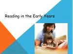 Reading in the Early Years - slide 1