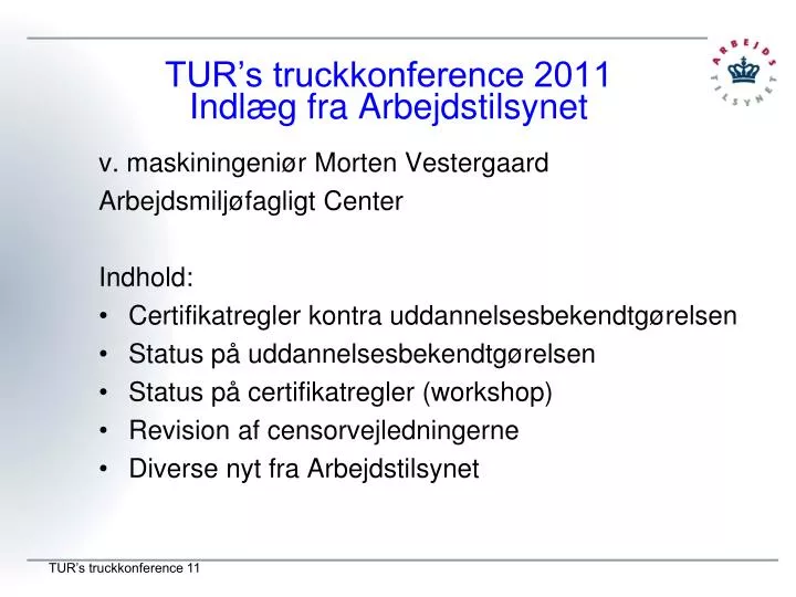 tur s truckkonference 2011 indl g fra arbejdstilsynet
