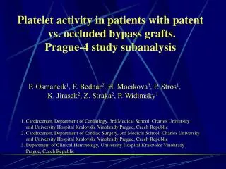 Platelet activity in patients with patent vs. occluded bypass grafts. Prague-4 study subanalysis