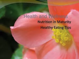 Nutrition in Maturity Healthy Eating Tips