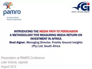 Presentation at PAMRO Conference Lake Victoria, Uganda August 2012