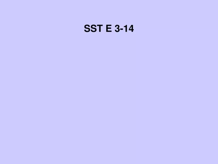 sst e 3 14