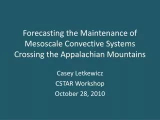 Forecasting the Maintenance of Mesoscale Convective Systems Crossing the Appalachian Mountains