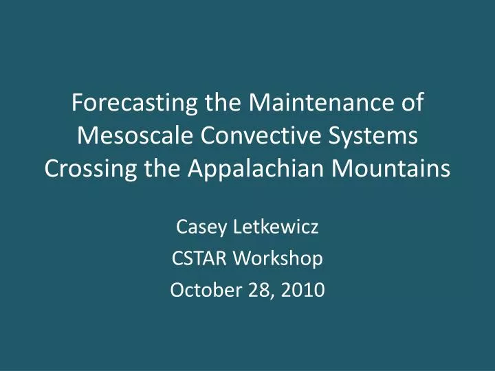 forecasting the maintenance of mesoscale convective systems crossing the appalachian mountains