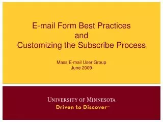 E-mail Form Best Practices and Customizing the Subscribe Process Mass E-mail User Group June 2009