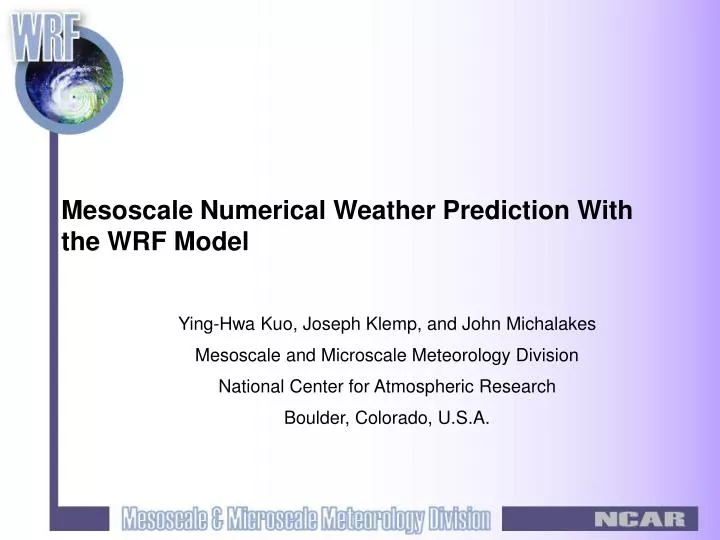 mesoscale numerical weather prediction with the wrf model