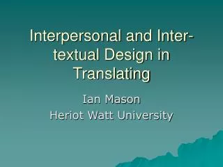 Interpersonal and Inter-textual Design in Translating
