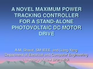 A NOVEL MAXIMUM POWER TRACKING CONTROLLER FOR A STAND-ALONE PHOTOVOLTAIC DC MOTOR DRIVE