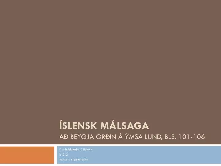 slensk m lsaga a beygja or in msa lund bls 101 106