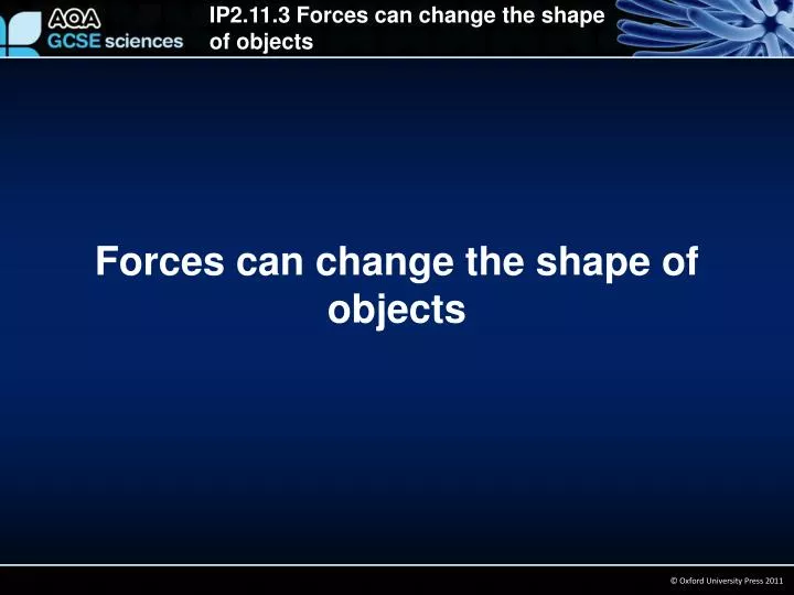 forces can change the shape of objects
