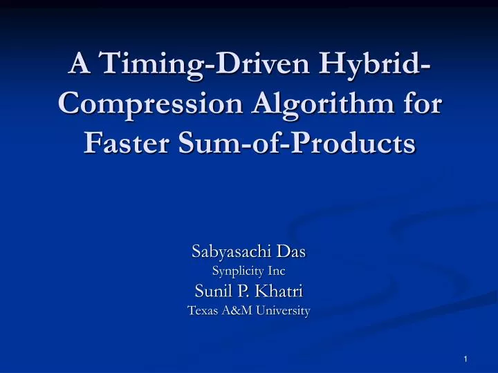 a timing driven hybrid compression algorithm for faster sum of products