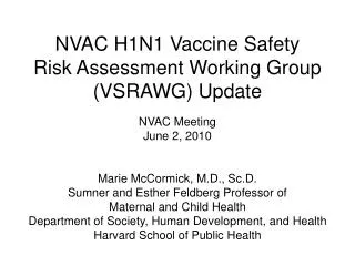 NVAC H1N1 Vaccine Safety Risk Assessment Working Group (VSRAWG) Update