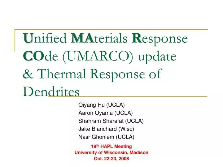u nified m a terials r esponse c o de umarco update thermal response of dendrites