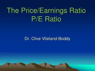 The Price/Earnings Ratio P/E Ratio