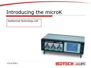 Introducing the microK