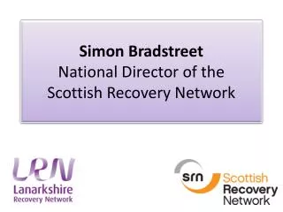 Simon Bradstreet National Director of the Scottish Recovery Network