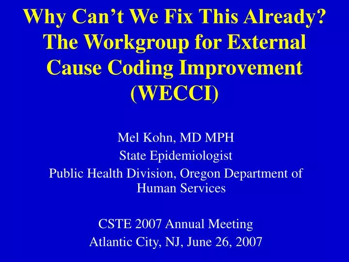 why can t we fix this already the workgroup for external cause coding improvement wecci