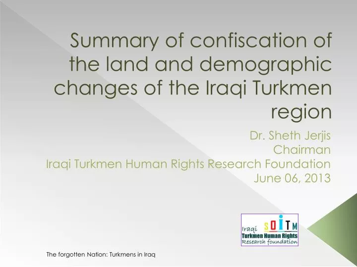 summary of confiscation of the land and demographic changes of the iraqi turkmen region