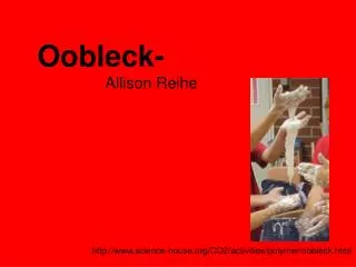 Oobleck-