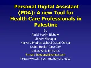 Personal Digital Assistant (PDA ): A new Tool for Health Care Professionals in Palestine