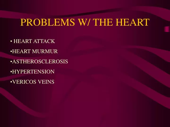problems w the heart