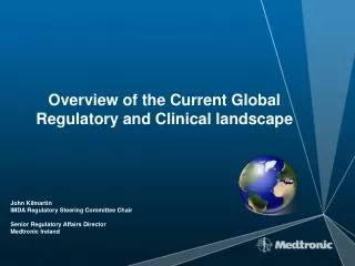 Overview of the Current Global Regulatory and Clinical landscape