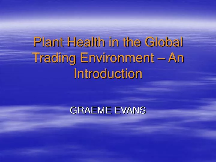 plant health in the global trading environment an introduction