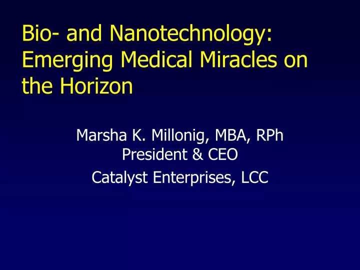 bio and nanotechnology emerging medical miracles on the horizon