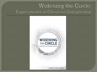 Widening the Circle: Experiments in Christian Discipleship