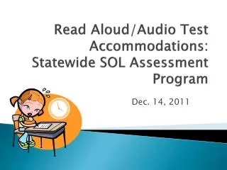 Read Aloud/Audio Test Accommodations: Statewide SOL Assessment Program