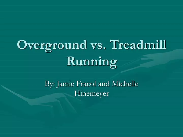overground vs treadmill running