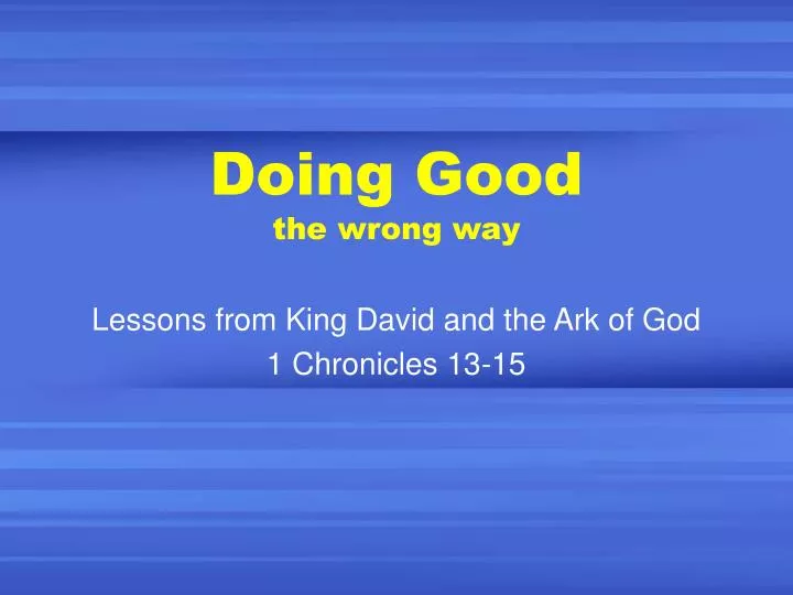 doing good the wrong way